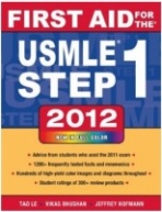 First Aid for USMLE 2012 Step 1 McGraw-Hill Publishing Co.