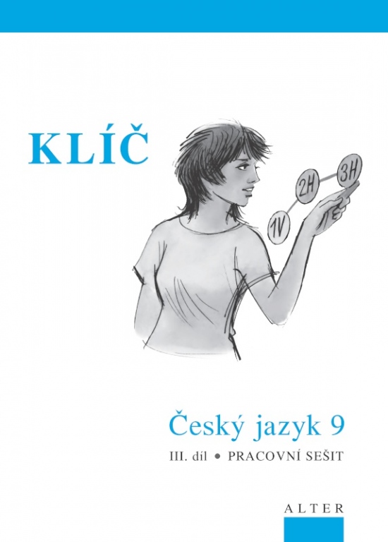 KLÍČ k Českému jazyku 9 - III. díl Alter