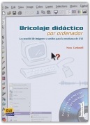 Bricolaje didáctico por ordenador: Libro + CD-ROM Edinumen