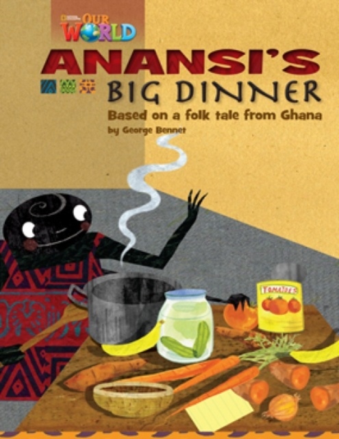 Our World 3 Reader Anansi´s Big Dinner National Geographic learning