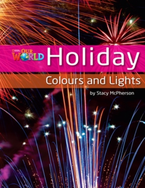 Our World 3 Reader Holiday Colors and Lights National Geographic learning