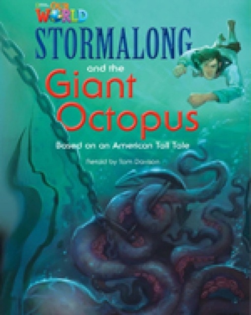 Our World 4 Reader Stormalong and the Giant Octopus National Geographic learning