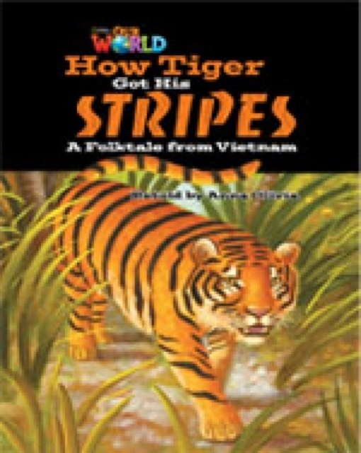 Our World 5 Reader How Tiger got his Stripes National Geographic learning