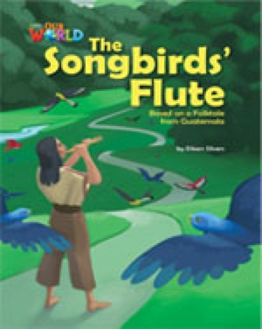 Our World 5 Reader The Songbird´s Flute National Geographic learning