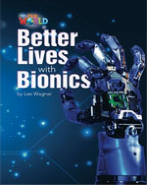 Our World 6 Reader Better Lives with Robots National Geographic learning