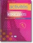 ACTIVITES LEXICALES 1: fiches pratiques photocopiables ELI s.r.l.