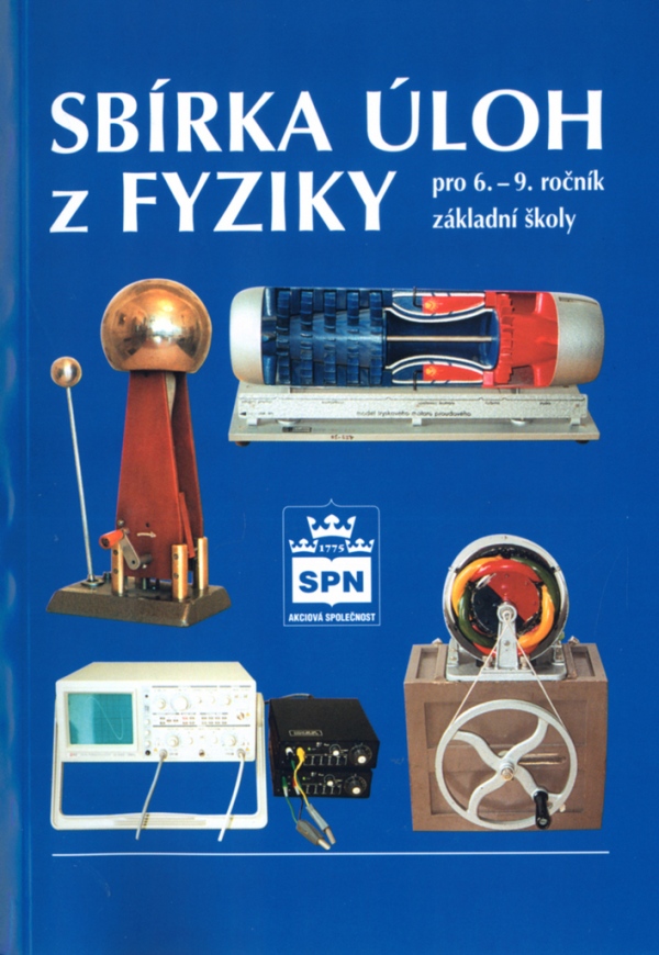 Sbírka úloh z fyziky pro 6.–9. r. ZŠ SPN - pedagog. nakladatelství