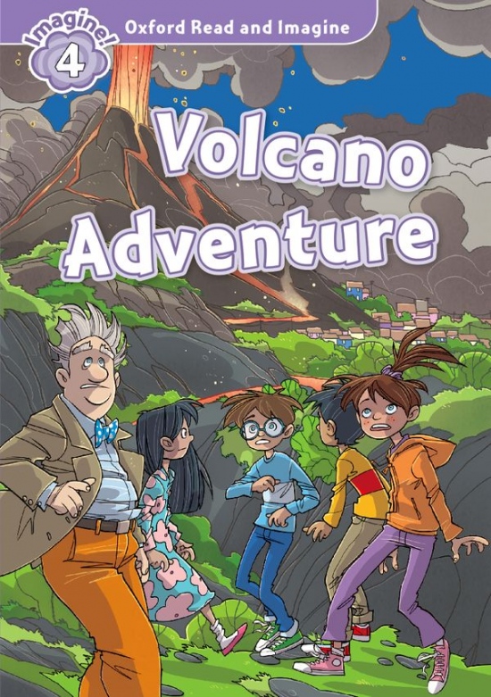 Oxford Read and Imagine 4 Volcano Adventure Oxford University Press