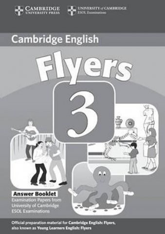 Cambridge Young Learners English Tests, 2nd Ed. Flyers 3 Answer Booklet Cambridge University Press