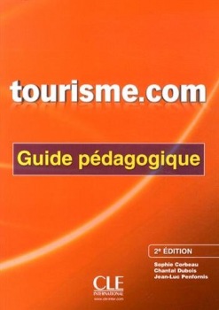 Tourisme.com - 2me édition - Guide pédagogique CLE International