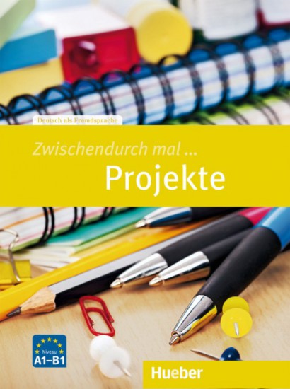 Zwischendurch mal Projekte (A1-B1) Hueber Verlag