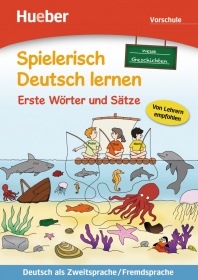 Spielerisch Deutsch lernen Erste Wörter und Sätze - Vorschule (Neue Geschichten) Hueber Verlag