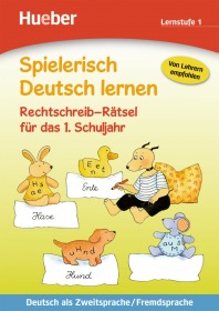 Spielerisch Deutsch lernen Rechtschreib-Rätsel fur das 1. Schuljahr Hueber Verlag