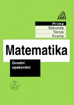 Matematika pro nižší ročníky víceletých gymnázií - Úvodní opakování Prometheus nakladatelství