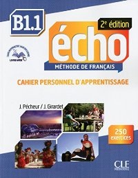 Echo B1.1 2e édition - Cahier d´exercices + CD audio + livre web CLE International