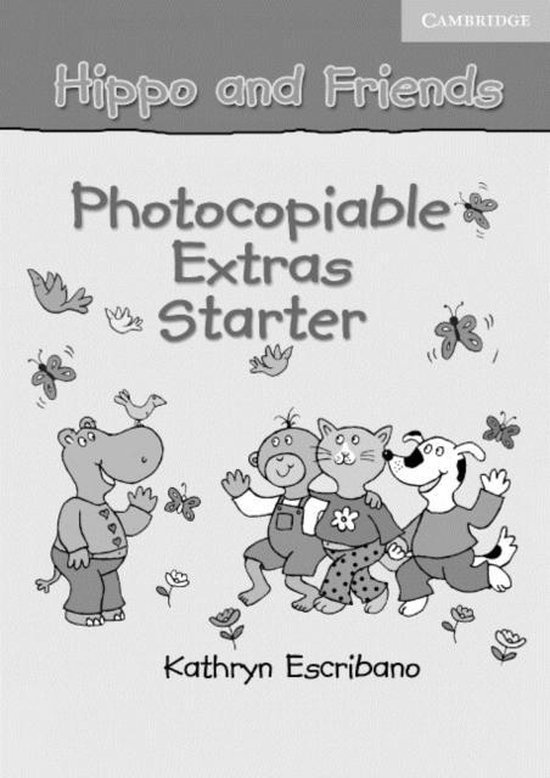 Hippo and Friends Starter Photocopiable Extras Cambridge University Press