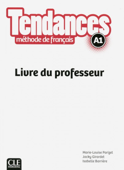 Tendances A1 - Livre du professeur CLE International