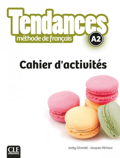 Tendances A2 Cahier d´Activites CLE International