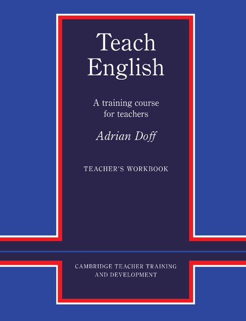 Teach English Teacher´s Workbook Cambridge University Press