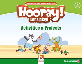 HOORAY, LET´S PLAY! A Activities aamp; Projects book  Helbling Languages