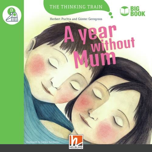 Thinking Train Big Books Level D A Year without Mum Helbling Languages