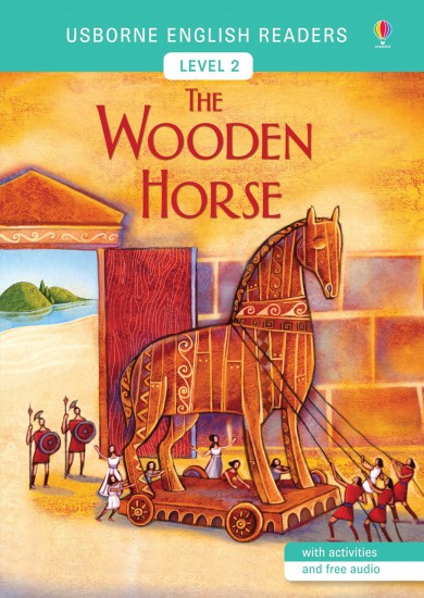 Usborne English Readers 2 The Wooden Horse Usborne Publishing