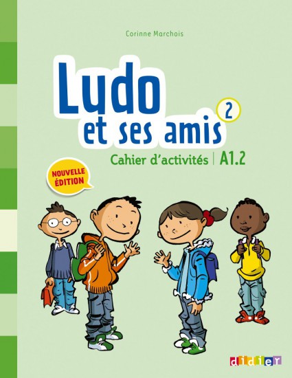 Ludo et ses amis 2 niveau A1.2 pracovní sešit Hatier Didier