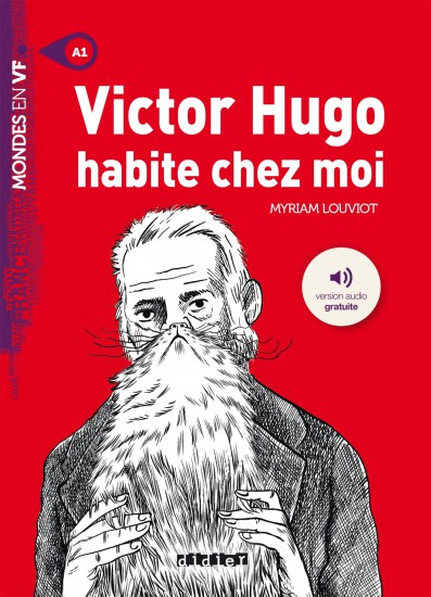 Mondes en VF - Victor Hugo habite chez moi /A1/ Hatier Didier