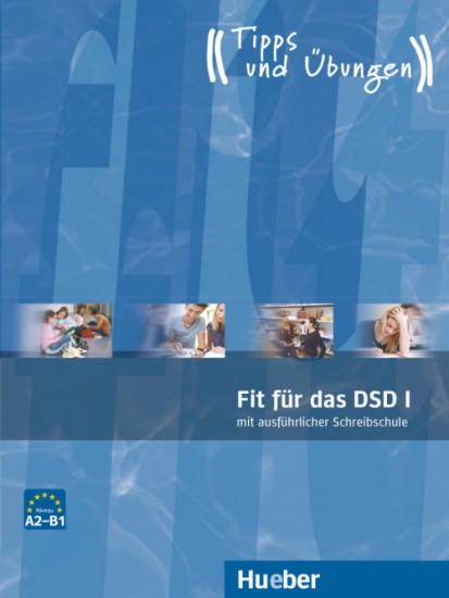 Fit für das DSD I Übungsbuch mit integrierter CD Hueber Verlag