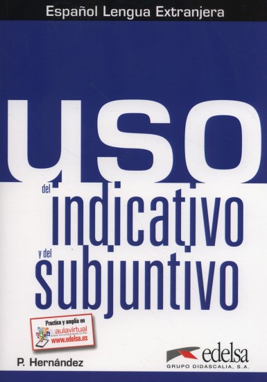 USO del indicativo y del subjuntivo Edelsa