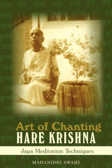 Art of Chanting Hare Krishna : Japa Meditation Techniques iUniverse