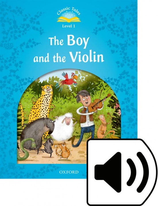 Classic Tales Second Edition Level 1 The Boy and the Violin + Audio Mp3 Pack Oxford University Press