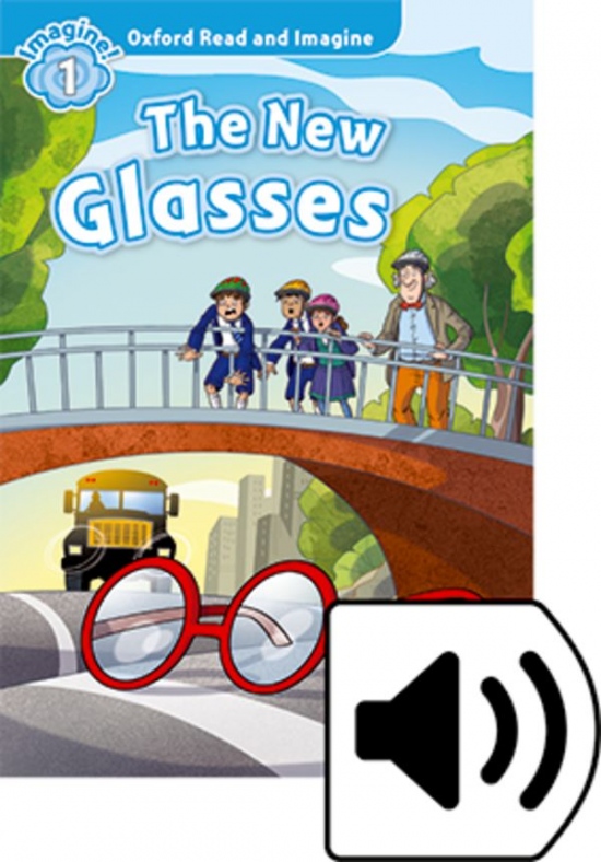 Oxford Read and Imagine 1 The New Glassese with MP3 Pack Oxford University Press