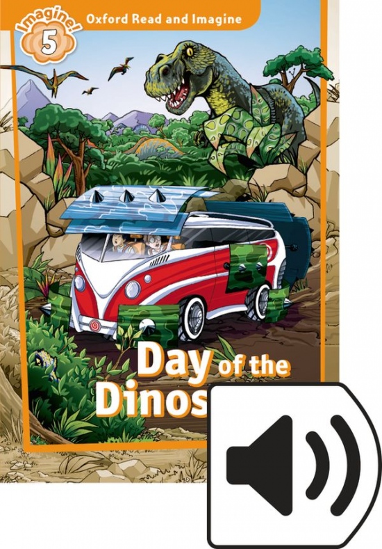 Oxford Read and Imagine 5 Day of the Dinosaurs with Audio Mp3 Pack Oxford University Press
