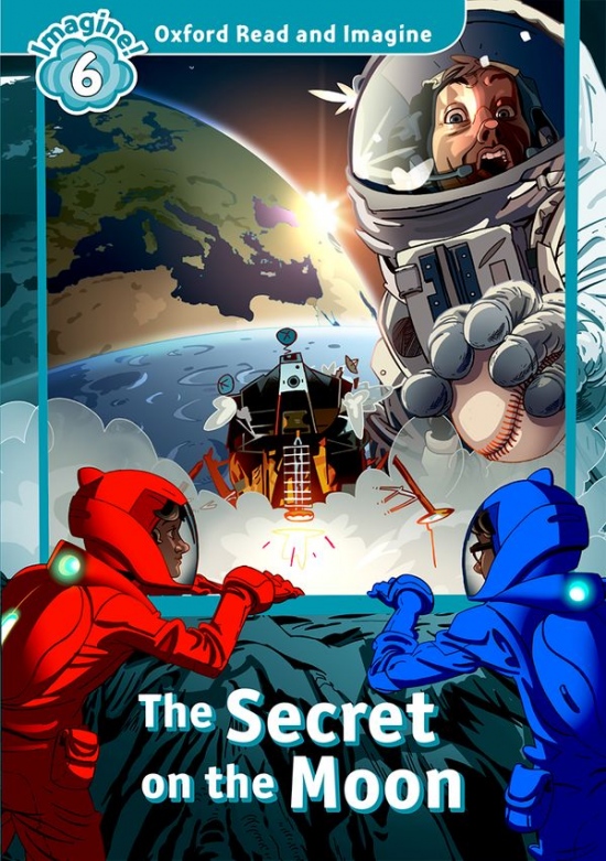 Oxford Read and Imagine 6 The Secret on the Moon Oxford University Press