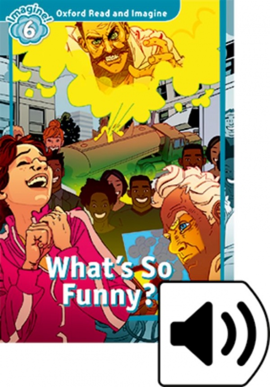 Oxford Read and Imagine 6 What´s So Funny? with Audio Mp3 Pack Oxford University Press