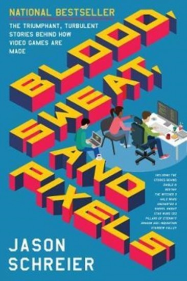 Blood, Sweat, and Pixels Harper Collins UK