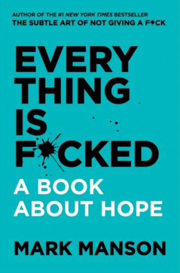 Everything Is F*cked : A Book About Hope HarperCollins (UK)