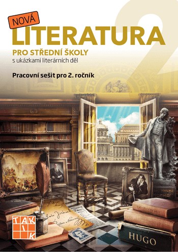 Nová literatura pro 2.ročník SŠ - pracovní sešit TAKTIK International, s.r.o