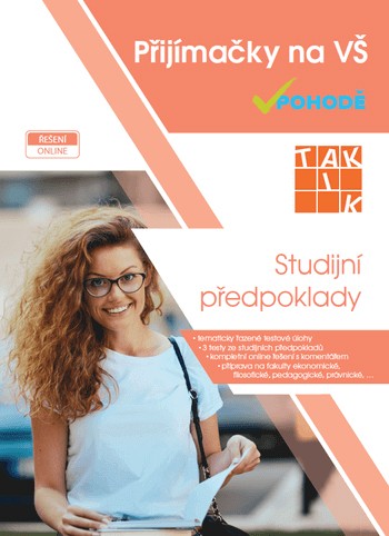 Přijímačky na vysoké školy - Studijní předpoklady TAKTIK International, s.r.o