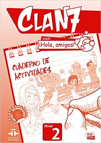 Clan 7 con a#161;Hola, amigos! Nivel 2 Cuaderno de actividades Edinumen