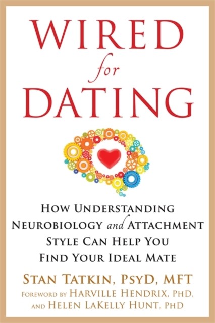 Wired for Dating New Harbinger Publications