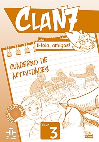 Clan 7 con a#161;Hola, amigos! Nivel 3 Cuaderno de actividades Edinumen