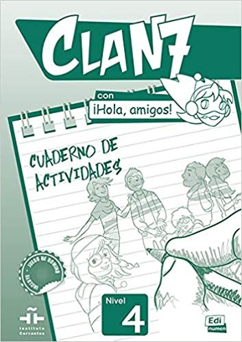 Clan 7 con a#161;Hola, amigos! Nivel 4 Cuaderno de actividades Edinumen