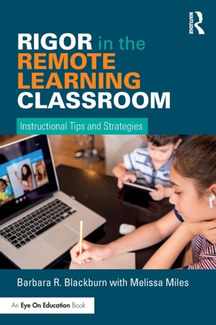 Rigor in the Remote Learning Classroom : Instructional Tips and Strategies nezadán