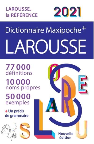 Dictionnaire Larousse Maxipoche plus 2021 LAROUSSE