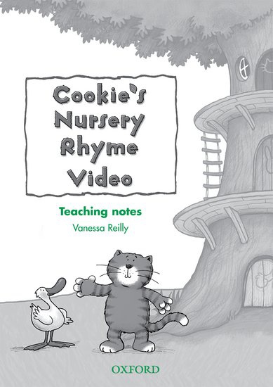 Cookie´s Nursery Rhyme Video Teacher´s Notes Oxford University Press