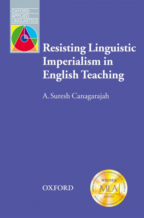Oxford Applied Linguistics Resisting Linguistic Imperialism in English Teaching Oxford University Press