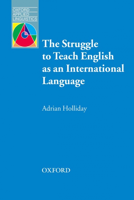 Oxford Applied Linguistics The Struggle to Teach English as an International Language Oxford University Press