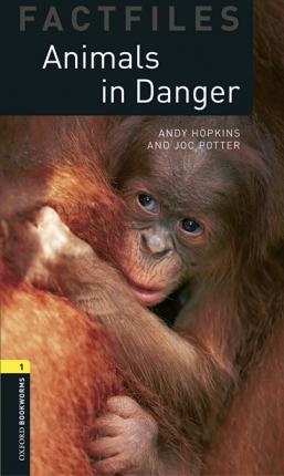 New Oxford Bookworms Library 1 Animals in Danger Factfile Audio Mp3 Pack Oxford University Press